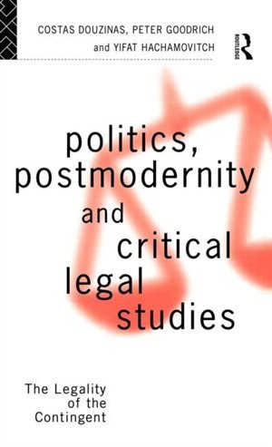 Front cover_Politics, Postmodernity and Critical Legal Studies