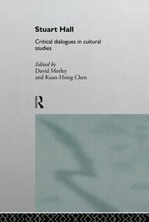 Stuart Hall: Critical Dialogues in Cultural Studies