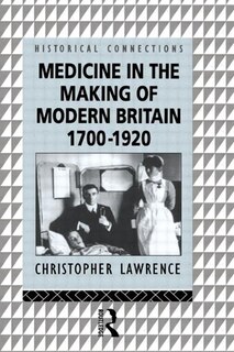 Front cover_Medicine In The Making Of Modern Britain, 1700-1920