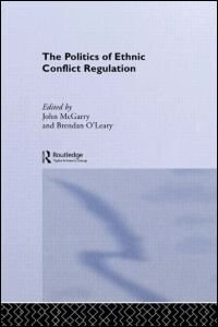 Front cover_The Politics of Ethnic Conflict Regulation