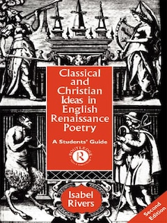 Front cover_Classical and Christian Ideas in English Renaissance Poetry