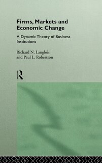 Front cover_Firms, Markets And Economic Change
