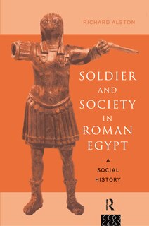 Couverture_Soldier and Society in Roman Egypt