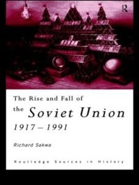 The Rise and Fall of the Soviet Union