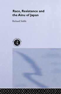 Front cover_Race, Resistance and the Ainu of Japan