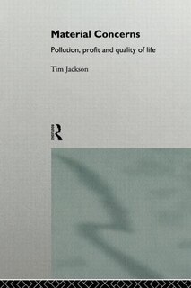 Material Concerns: Pollution, Profit and Quality of Life