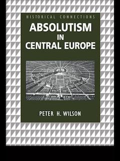 Couverture_Absolutism in Central Europe