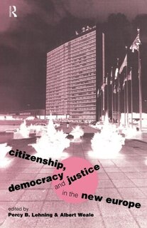 Front cover_Citizenship, Democracy And Justice In The New Europe