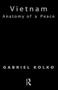 Vietnam: Anatomy of a Peace