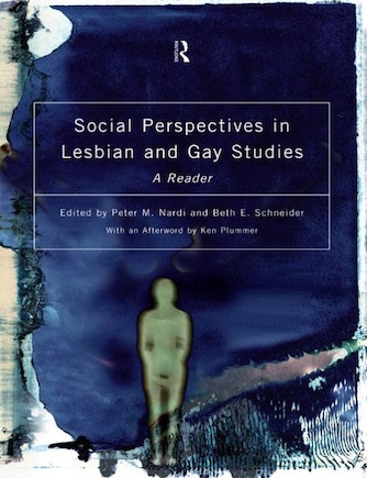 Social Perspectives in Lesbian and Gay Studies: A Reader