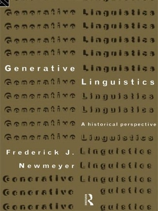 Generative Linguistics: An Historical Perspective