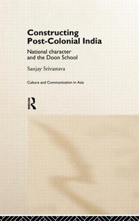 Front cover_Constructing Post-Colonial India