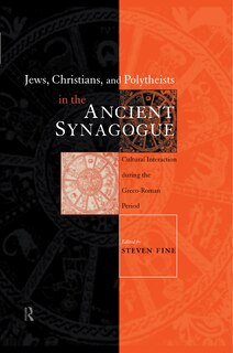 Couverture_Jews, Christians and Polytheists in the Ancient Synagogue