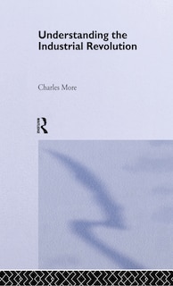 Front cover_Understanding the Industrial Revolution