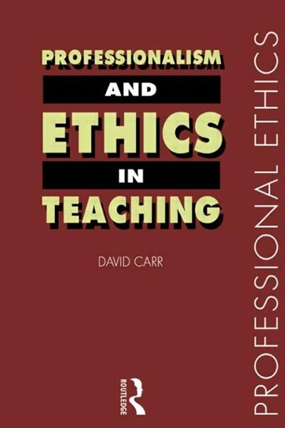 Professionalism and Ethics in Teaching