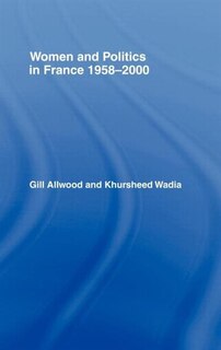 Front cover_Women and Politics in France 1958-2000