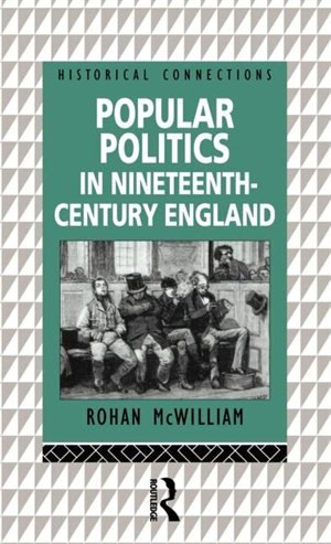 Front cover_Popular Politics in Nineteenth Century England