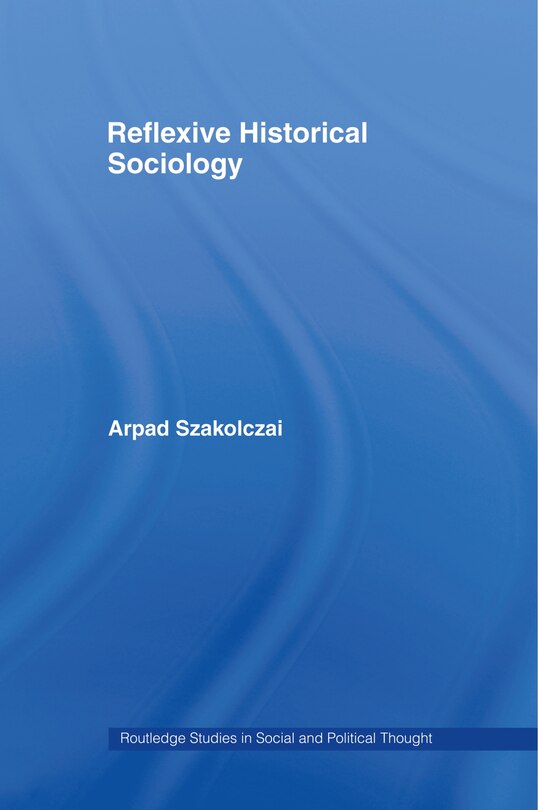 Front cover_Reflexive Historical Sociology