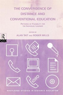 Front cover_The Convergence of Distance and Conventional Education