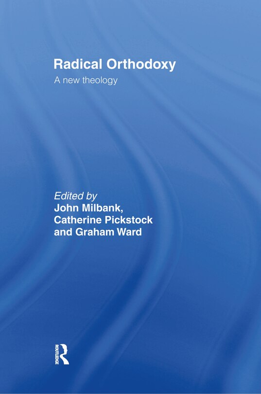 Front cover_Radical Orthodoxy