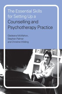 Front cover_The Essential Skills for Setting Up a Counselling and Psychotherapy Practice