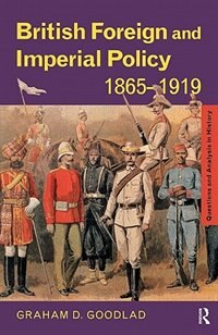 Front cover_British Foreign and Imperial Policy 1865-1919