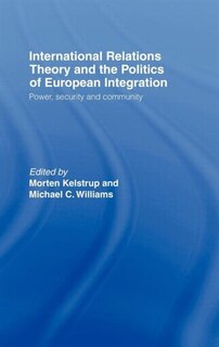 Front cover_International Relations Theory and the Politics of European Integration