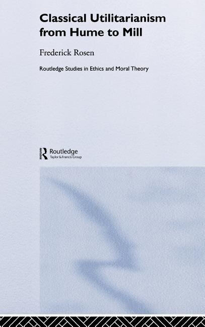Couverture_Classical Utilitarianism from Hume to Mill