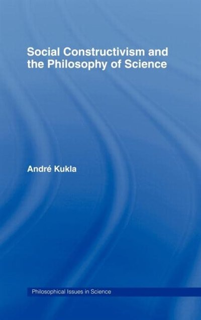Front cover_Social Constructivism and the Philosophy of Science