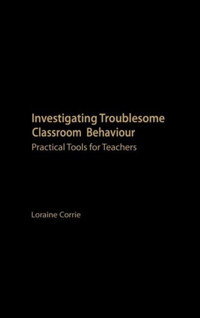 Front cover_Investigating Troublesome Classroom Behaviours