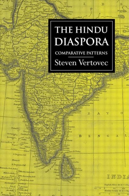 The Hindu Diaspora: Comparative Patterns