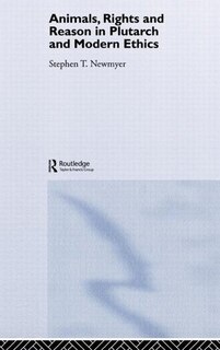 Couverture_Animals, Rights and Reason in Plutarch and Modern Ethics