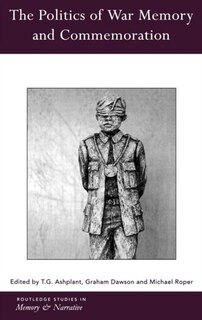 Front cover_Politics of War Memory and Commemoration