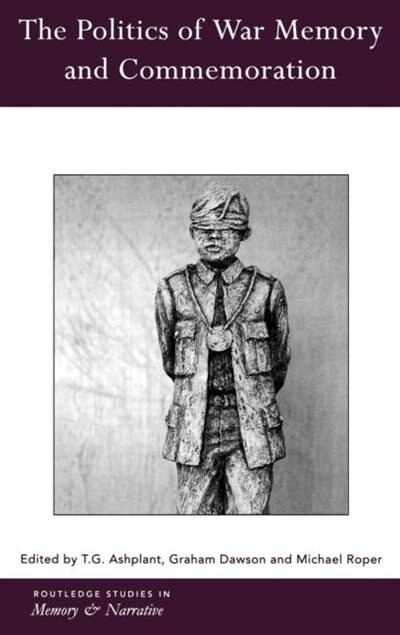 Front cover_Politics of War Memory and Commemoration