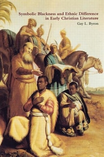 Front cover_Symbolic Blackness and Ethnic Difference in Early Christian Literature