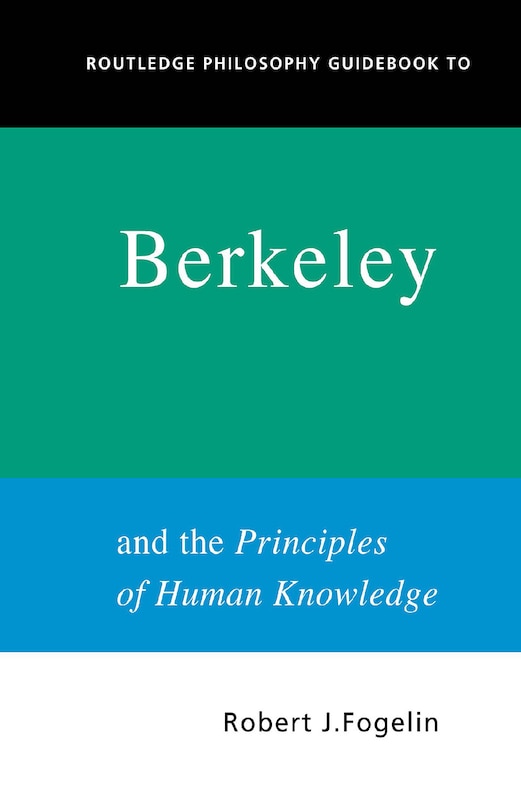 Front cover_Routledge Philosophy GuideBook to Berkeley and the Principles of Human Knowledge