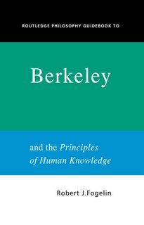 Front cover_Routledge Philosophy GuideBook to Berkeley and the Principles of Human Knowledge
