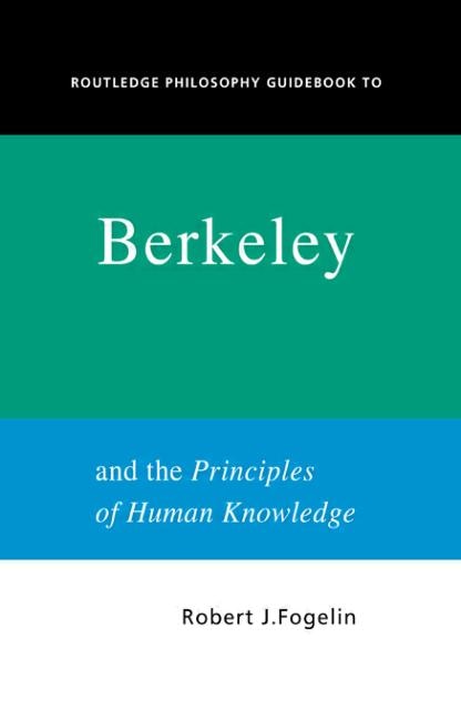 Routledge Philosophy GuideBook to Berkeley and the Principles of Human Knowledge