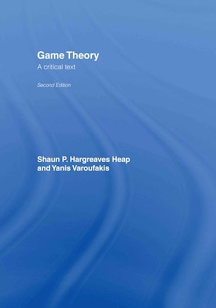 Game Theory: A Critical Introduction