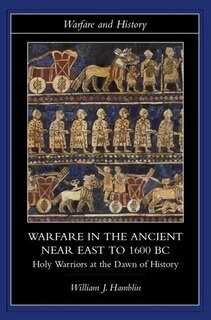 Couverture_Warfare in the Ancient Near East to 1600 BC