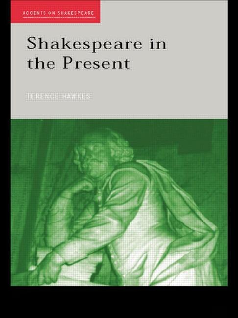 Front cover_Shakespeare In The Present