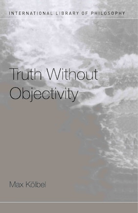 Truth Without Objectivity