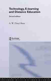 Technology, e-learning and Distance Education de A.w. (tony) Bates