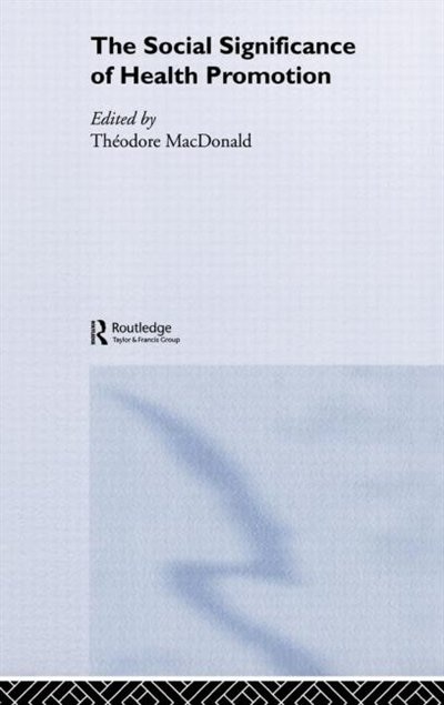 Front cover_The Social Significance of Health Promotion