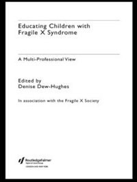 Front cover_Educating Children with Fragile X Syndrome