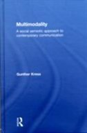 Multimodality: A Social Semiotic Approach to Contemporary Communication