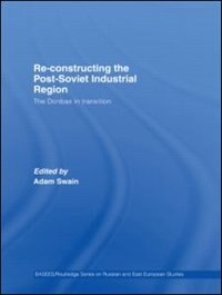 Front cover_Re-Constructing the Post-Soviet Industrial Region