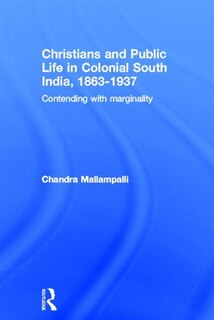 Couverture_Christians and Public Life in Colonial South India, 1863-1937