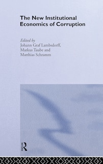 Front cover_The New Institutional Economics of Corruption