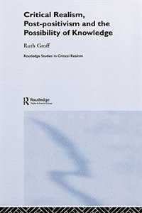 Front cover_Critical Realism, Post-positivism and the Possibility of Knowledge